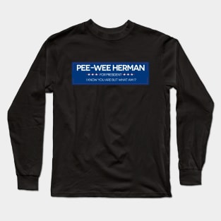 Pee-Wee For President Long Sleeve T-Shirt